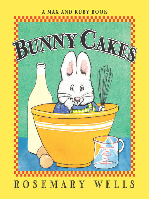 Rosemary Wells创作的Bunny Cakes作品的详细信息 - 需进入等候名单